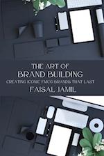 The Art of Brand Building