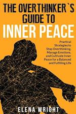 The Overthinker's Guide to Inner Peace