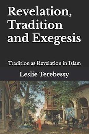 Revelation, Tradition and Exegesis