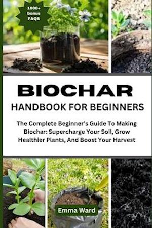 Biochar Handbook for Beginners