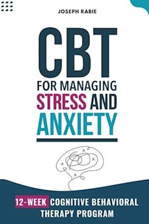 CBT for Managing Stress and Anxiety