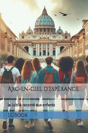 Arc-en-ciel d'espérance