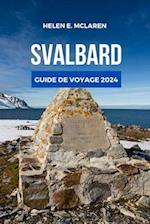 Svalbard Guide de Voyage 2024