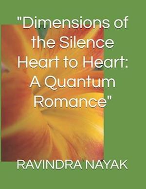 "Dimensions of the Silence Heart to Heart