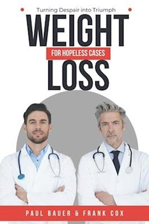 Weight Loss for Hopeless Cases