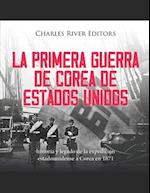 La primera guerra de Corea de Estados Unidos