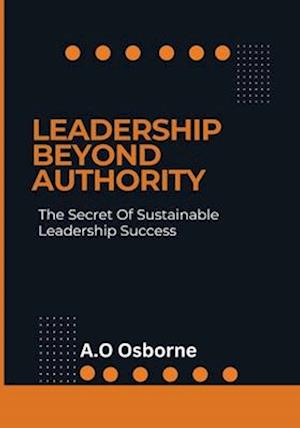 Leadership Beyond Authority