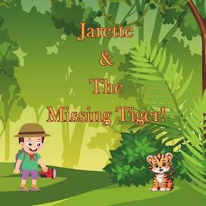 Jarette & the Missing Tiger!