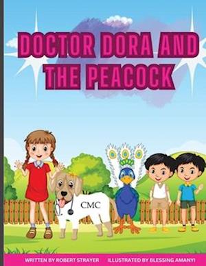 Doctor Dora and the Peacock