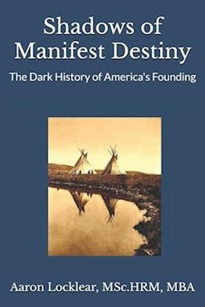 Shadows of Manifest Destiny