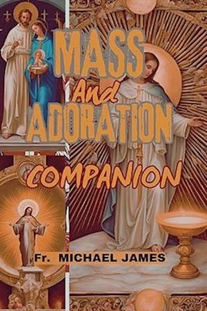 Mass and Adoration Companion