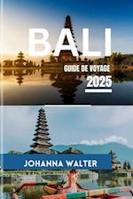 Bali Guide de Voyage 2025