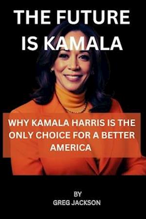 The Future Is Kamala