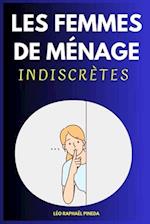 Les femmes de ménage indiscrètes