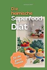 Die heimische Superfood-Diät