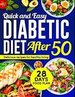 Quick and Easy Diabetic Diet After 50