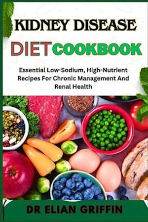 Kidney Disease Diet Cookbook