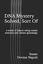 DNA Mystery Solved, Sort Of