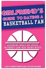 Girlfriend's Guide to Dating a Basketball Fan