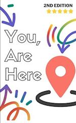 You, Are Here