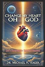 Change My Heart Oh God