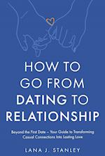 How to Go From Dating to Relationship