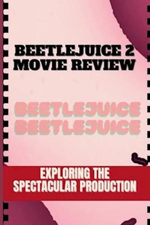 Beetlejuice 2 Movie Review