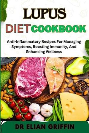 Lupus Diet Cookbook