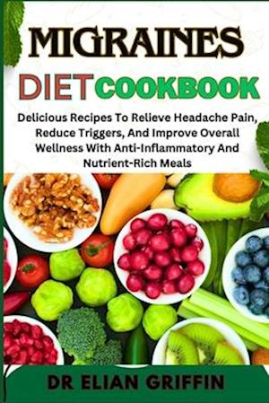 Migraines Diet Cookbook