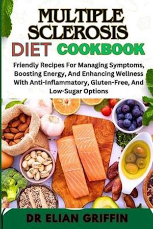 Multiple Sclerosis Diet Cookbook