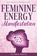 Feminine Energy Manifestation