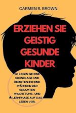 Erziehen Sie geistig gesunde Kinder