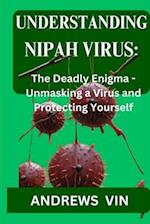 Understanding Nipah Virus