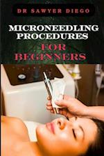 Microneedling Procedures for Beginners