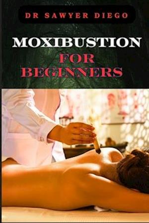 Moxibustion for Beginners