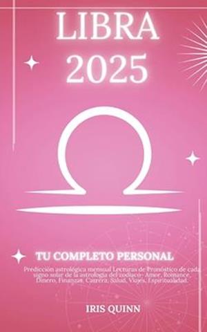 Tu Horóscopo Personal Completo Libra 2025