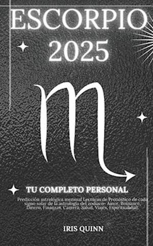 Tu Horóscopo Personal Completo De Escorpio 2025