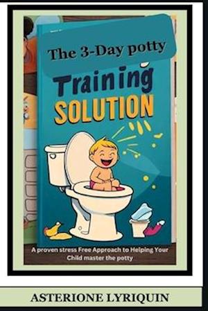 The 3-Day potty Training Solution