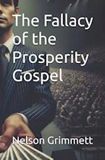 The Fallacy of the Prosperity Gospel