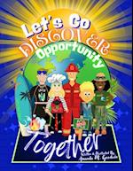 Let's Go Discover an Opportunity Together