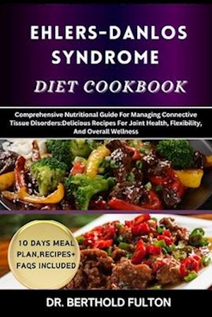 Ehlers-Danlos Syndrome Diet Cookbook