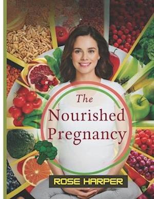 The Nourished Pregnancy