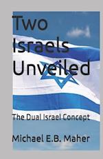 Two Israels Unveiled