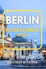 Berlin Reiseführer 2024