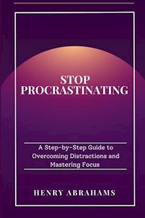 Stop Procrastinating