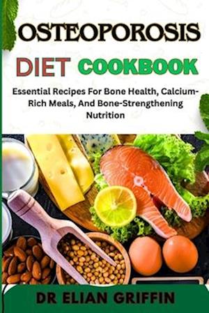 Osteoporosis Diet Cookbook