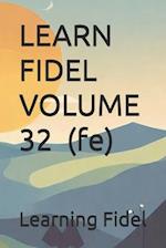 LEARN FIDEL VOLUME 32 (fe)