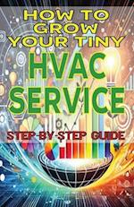 How to Grow Your Tiny HVAC Service