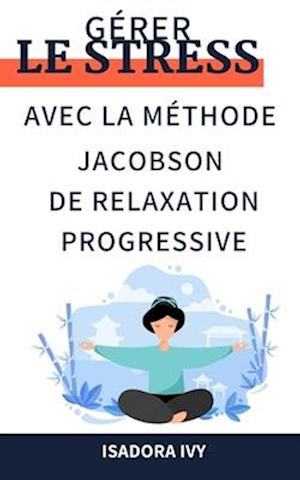 Gérer le stress avec la méthode Jacobson de relaxation progressive