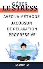 Gérer le stress avec la méthode Jacobson de relaxation progressive